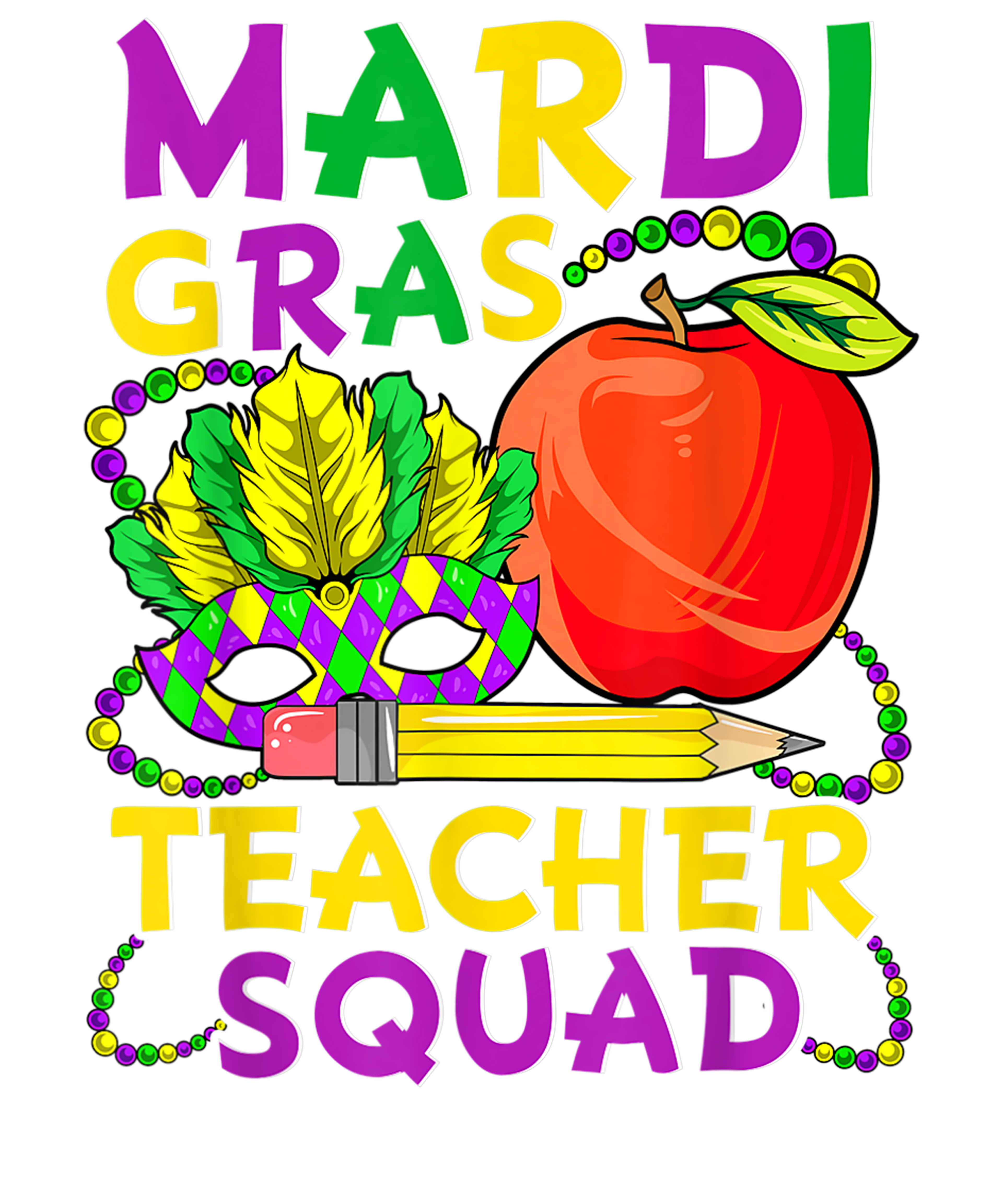 Mardi Gras 671 - Mardi Gras Teacher Squad Funny Gift With Apple Mask Pencil