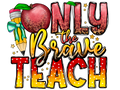 Teacher 526 - Onlythebraveteach