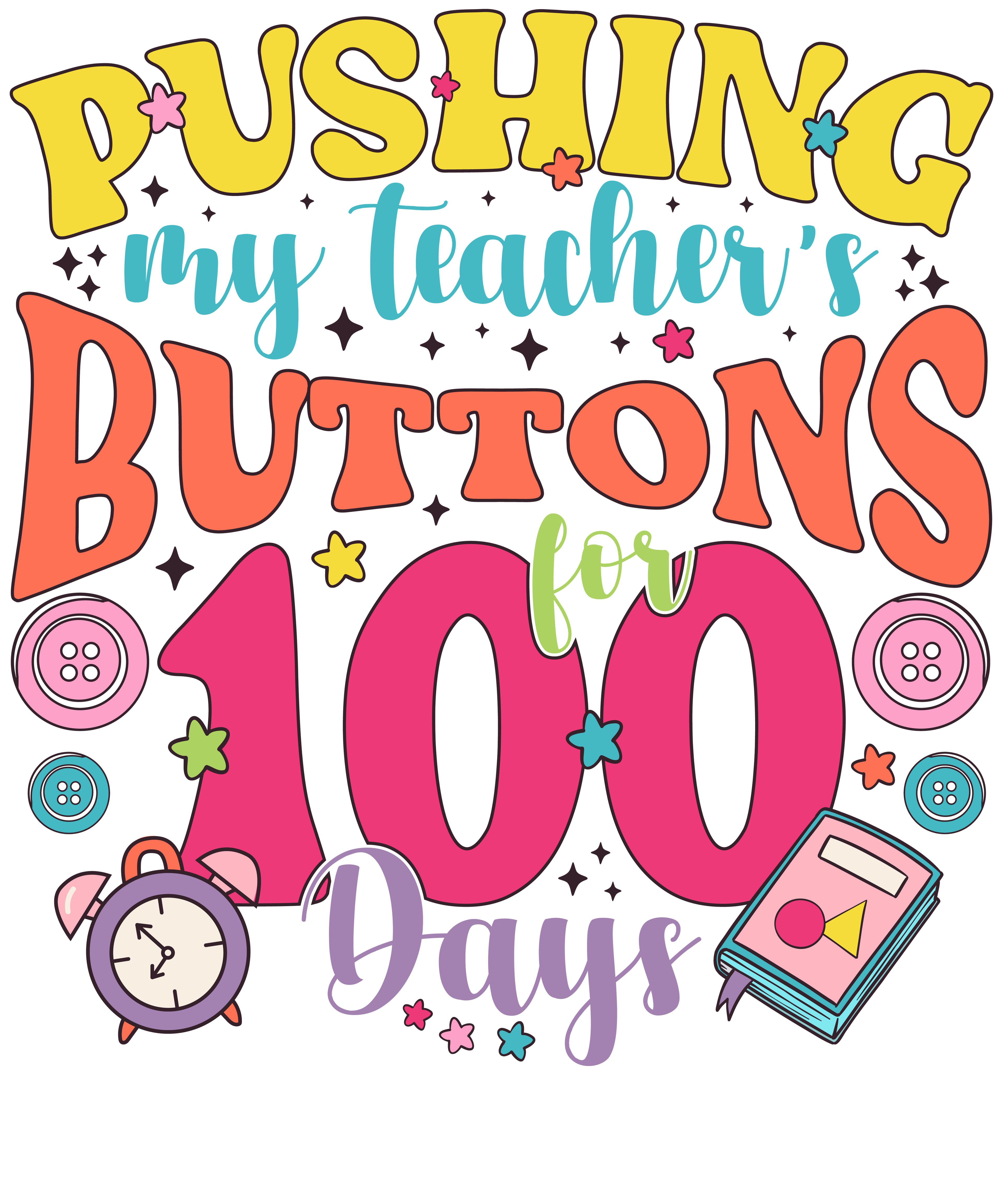 Back to School 17 - 100 Days Of School Png Sublimation Buttons300