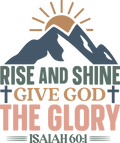Christian 584 - Rise And Shine – Give God The Glory
