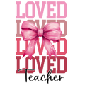Valentine's Day 77 - Loved Teacher