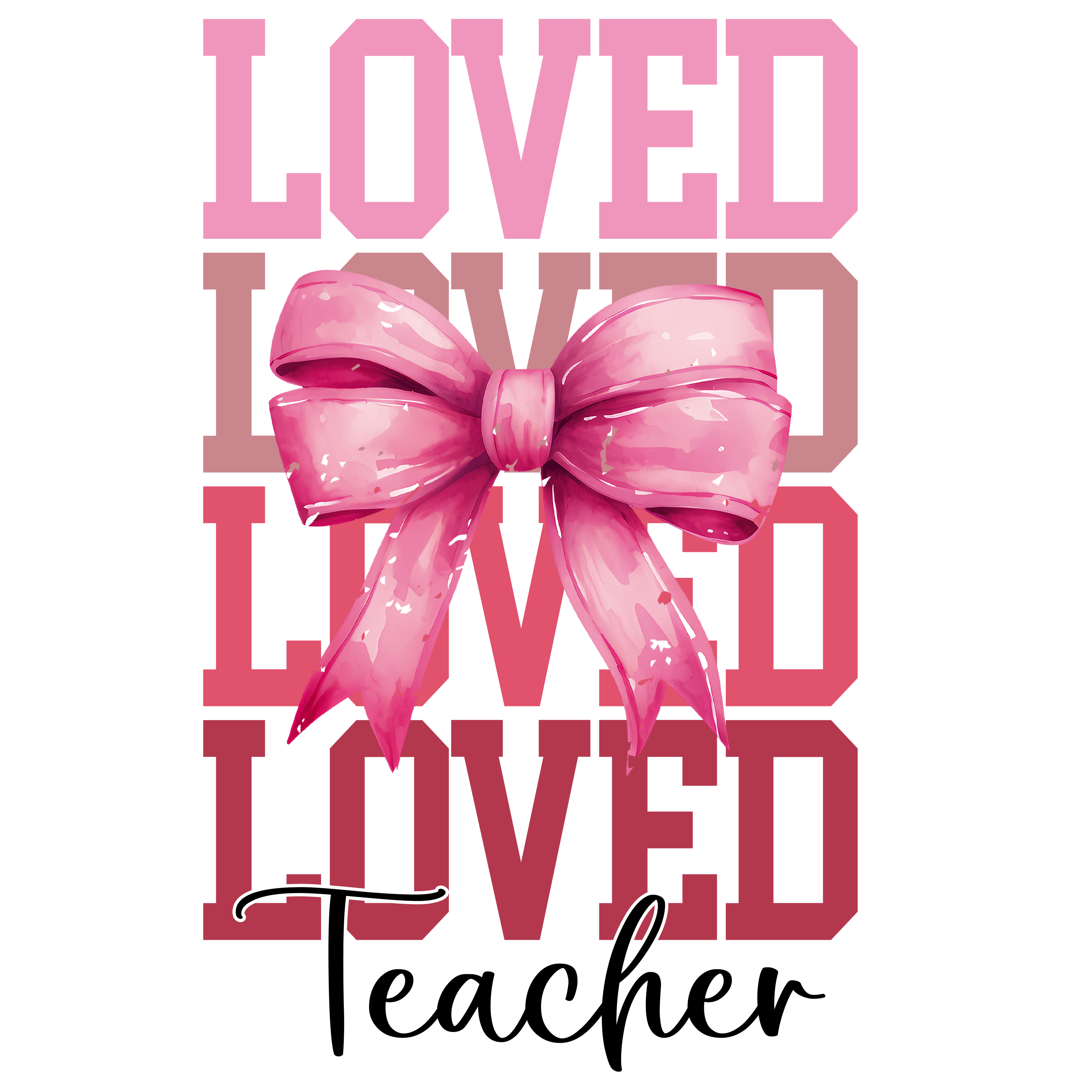 Valentine's Day 77 - Loved Teacher