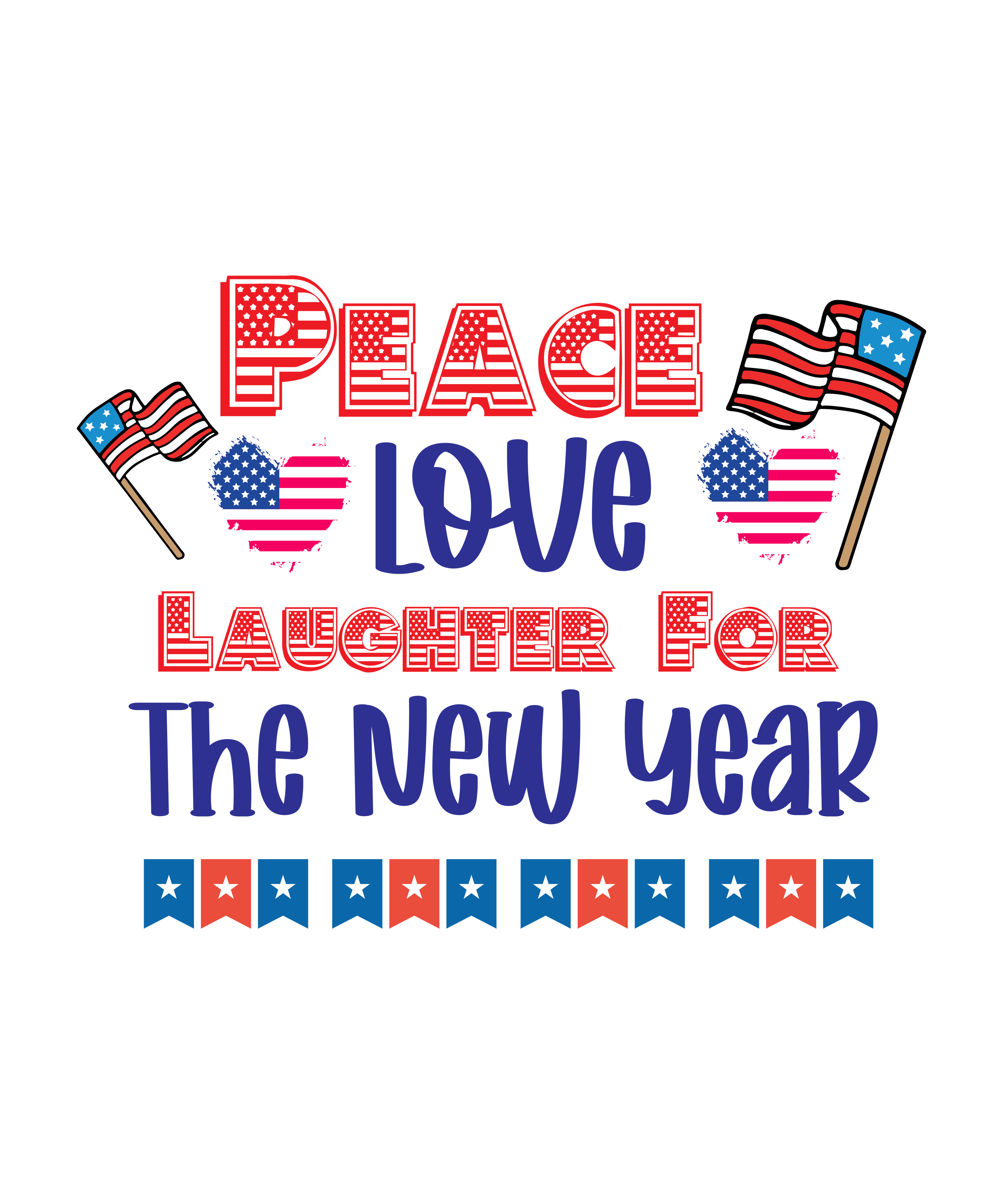 4th of July 512 - Peace Love Laughter For The New Year 01