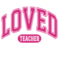 Valentine's Day 75 - Loved Teacher 1