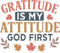 Christian 265 - Gratitude Is My Attitude – God First