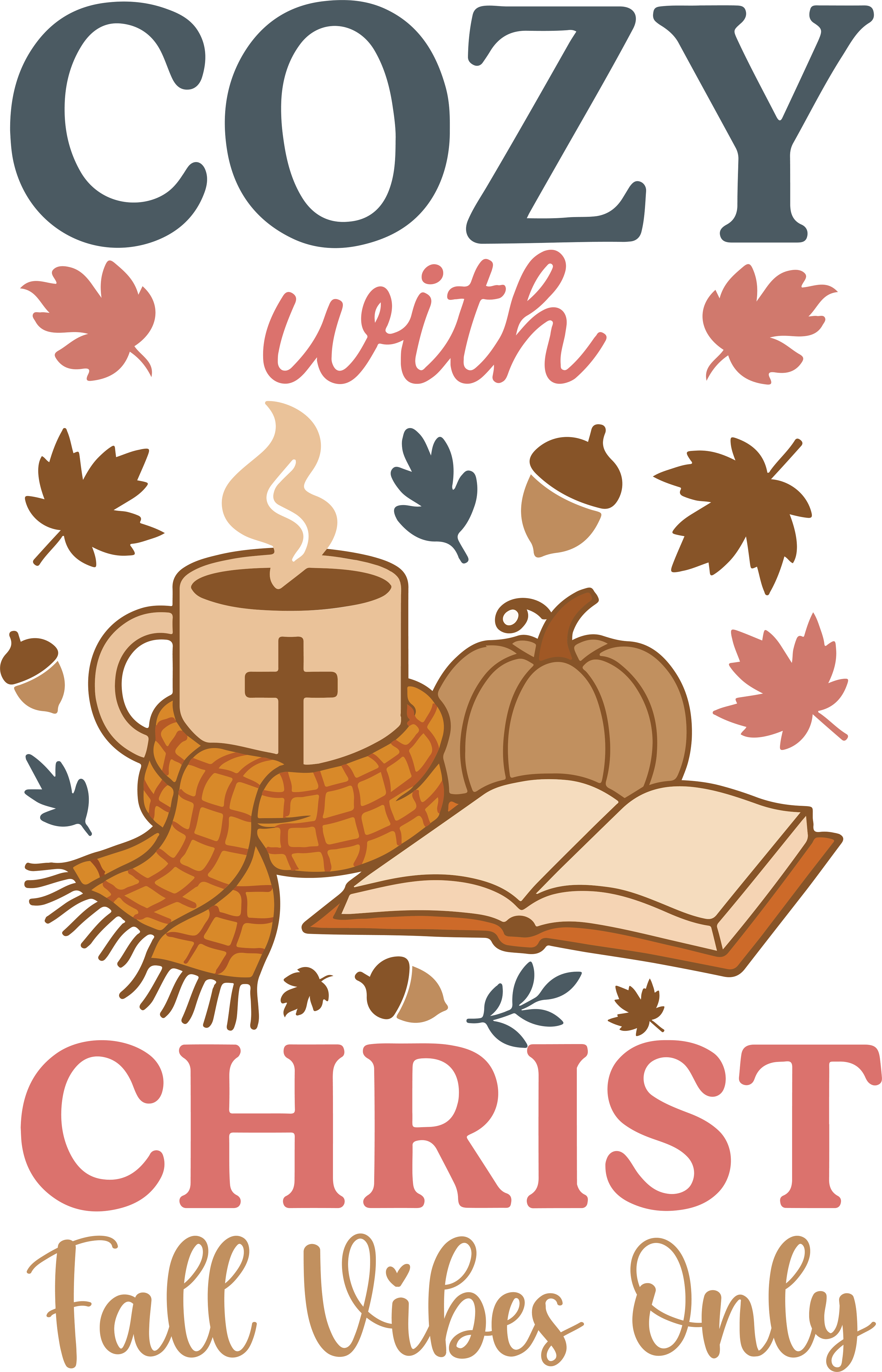 Christian 91 - Cozy With Christ – Fall Vibes Only