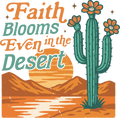 Christian 122 - Faith Blooms Even In The Desert