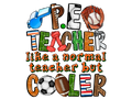 Teacher 531 - P.Eteacherlikeanormalteacherbutcooler