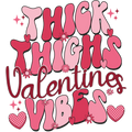Valentine's Day 129 - Thick Thighs V Vibes