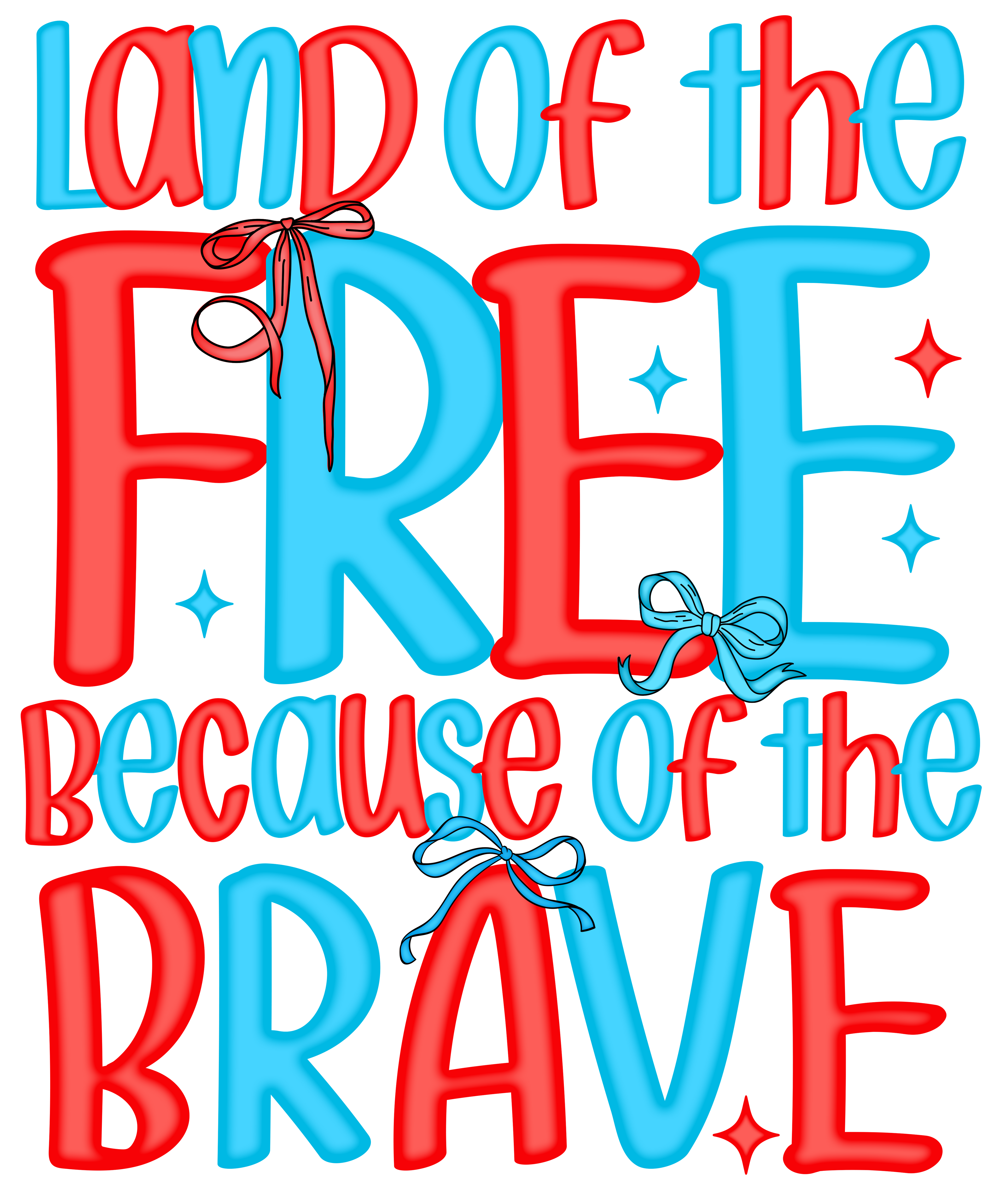 4th of July 499 - Or 31052025 Nhuy Land Of The Free Because Of The Brave 4th Of July
